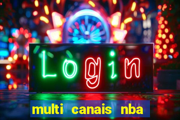 multi canais nba ao vivo